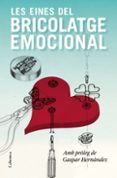 les eines del bricolatge emocional-gaspar hernandez-9788466413336 les eines del bricolatge emocional-gaspar hernandez-9788466413336
