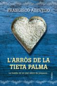 l arros de la tieta palma-francisco azevedo-9788466415736 l arros de la tieta palma-francisco azevedo-9788466415736
