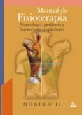 manual de fisioterapia: neurologia, pediatria y fisoterapia respi ratoria. modulo ii-9788466538336 manual de fisioterapia: neurologia, pediatria y fisoterapia respi ratoria. modulo ii-9788466538336