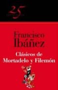clasicos de mortadelo y filemon (coleccion 25 aniversario)-victor m heredia flores-9788466649636 clasicos de mortadelo y filemon (coleccion 25 aniversario)-victor m heredia flores-9788466649636