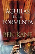 aguilas en la tormenta (serie aguilas de roma 3)-ben kane-9788466662536 aguilas en la tormenta (serie aguilas de roma 3)-ben kane-9788466662536