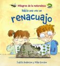 habia una vez un renacuajo (milagros de la naturaleza)-judith anderson-9788466786836 habia una vez un renacuajo (milagros de la naturaleza)-judith anderson-9788466786836