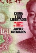 china y sus libertades: un dilema para el siglo xxi-javier cremades-9788467028836 china y sus libertades: un dilema para el siglo xxi-javier cremades-9788467028836