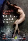 todo el amor y casi toda la muerte (premio primavera de novela 20 10)-fernando marias-9788467033236 todo el amor y casi toda la muerte (premio primavera de novela 20 10)-fernando marias-9788467033236