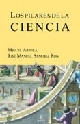 los pilares de la ciencia-jose manuel sanchez ron-miguel artola-9788467035636 los pilares de la ciencia-jose manuel sanchez ron-miguel artola-9788467035636
