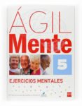 agil: ejercicios de estimulacion cognitiva para mayores 5-rafael serano iñiguez-bernardo lopez gomez-9788467536836 agil: ejercicios de estimulacion cognitiva para mayores 5-rafael serano iñiguez-bernardo lopez gomez-9788467536836
