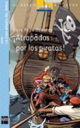 atrapados por los piratas-mary pope osborne-9788467543636 atrapados por los piratas-mary pope osborne-9788467543636