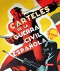 carteles de la guerra civil española: atlas ilustrado-9788467704136 carteles de la guerra civil española: atlas ilustrado-9788467704136