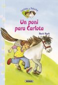 un poni para carlota (carlota y peluche)-9788467711936 un poni para carlota (carlota y peluche)-9788467711936