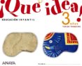 ¡qué idea! 3 años. tercer trimestre.-9788467815436 ¡qué idea! 3 años. tercer trimestre.-9788467815436