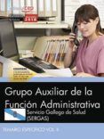 grupo auxiliar de la función administrativa. servicio gallego de salud (sergas). temario específico vol. ii-9788468195636 grupo auxiliar de la función administrativa. servicio gallego de salud (sergas). temario específico vol. ii-9788468195636