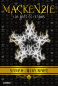 los dias contados (mackenzie 3)-sarah julia kane-9788468312736 los dias contados (mackenzie 3)-sarah julia kane-9788468312736