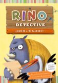 rino detective 5: ¡¡¡quiero a mi pacoooo!!!-pilar lozano-alejandro rodriguez-9788468315836 rino detective 5: ¡¡¡quiero a mi pacoooo!!!-pilar lozano-alejandro rodriguez-9788468315836