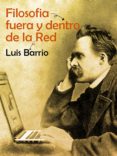 Google descarga gratuita de libros electrónicos kindle FILOSOFÍA FUERA Y DENTRO DE LA RED