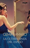la última línea del espejo (ebook)-gema samaro-9788468741536 la última línea del espejo (ebook)-gema samaro-9788468741536