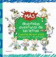mas divertidas aventuras de las letras: cuentos de la a a la z-pilar lopez avila-9788469603536 mas divertidas aventuras de las letras: cuentos de la a a la z-pilar lopez avila-9788469603536
