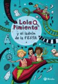 lola pimienta, 2. lola pimienta y el ladrón de la feria-ulrike rylance-9788469606636 lola pimienta, 2. lola pimienta y el ladrón de la feria-ulrike rylance-9788469606636