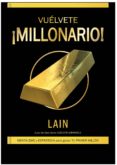 ¡vuelvete millonario!-lain garcia calvo-9788469754436 ¡vuelvete millonario!-lain garcia calvo-9788469754436