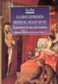 la gran depresion medieval: siglos xiv-xv: el precedente de una c risis sistemica-guy bois-9788470308536 la gran depresion medieval: siglos xiv-xv: el precedente de una c risis sistemica-guy bois-9788470308536
