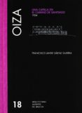 oiza: una capilla en el camino de santiago, 1954-francisco javier saenz guerra-9788472071636 oiza: una capilla en el camino de santiago, 1954-francisco javier saenz guerra-9788472071636