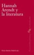 hannah arendt y la literatura-nuria sanchez madrid-9788472907836 hannah arendt y la literatura-nuria sanchez madrid-9788472907836