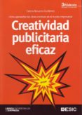 creatividad publicitaria eficaz: como aprovechar las ideas creati vas en el mundo empresarial (3ª ed.)-carlos navarro gutierrez-9788473566636 creatividad publicitaria eficaz: como aprovechar las ideas creati vas en el mundo empresarial (3ª ed.)-carlos navarro gutierrez-9788473566636