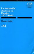 la abstencion electoral en españa, 1977-1993-manuel justel-9788474762136 la abstencion electoral en españa, 1977-1993-manuel justel-9788474762136