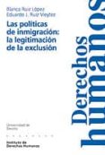 las politicas de inmigracion: la legitimacion de la exclusion-eduardo ruiz vieytez-blanca ruiz lopez-9788474857436 las politicas de inmigracion: la legitimacion de la exclusion-eduardo ruiz vieytez-blanca ruiz lopez-9788474857436