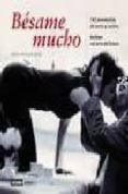 besame mucho: 142 momentos de amor-francis (ed.) amalfi-9788475563336 besame mucho: 142 momentos de amor-francis (ed.) amalfi-9788475563336