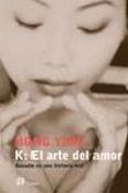 k: el arte del amor-9788476696736 k: el arte del amor-9788476696736