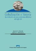 globalizacion e historia: la evolucion de la economia atlantica e n el siglo xix-kevin h. o rourke-jeffrey g. williamson-9788477338536 globalizacion e historia: la evolucion de la economia atlantica e n el siglo xix-kevin h. o rourke-jeffrey g. williamson-9788477338536