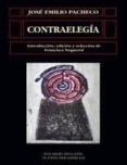 contraelegia (xviii premio reina sofia de poesia iberoamericana)-jose emilio pacheco-9788478002436 contraelegia (xviii premio reina sofia de poesia iberoamericana)-jose emilio pacheco-9788478002436