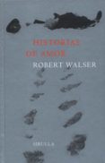 historias de amor (3ª ed)-robert walser-9788478446636 historias de amor (3ª ed)-robert walser-9788478446636