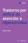 trastorno por deficit de atencion e hiperactividad-daniele fedeli-9788478846436 trastorno por deficit de atencion e hiperactividad-daniele fedeli-9788478846436