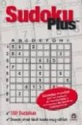 sudoku plus: 150 sudokus desde el nivel facil hasta muy dificil-9788479026936 sudoku plus: 150 sudokus desde el nivel facil hasta muy dificil-9788479026936
