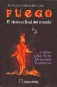 antigua sabiduria del fuego: el destino final del mundo. el gran libro de los misterios revelados-r. swinburne clymer-9788479104436 antigua sabiduria del fuego: el destino final del mundo. el gran libro de los misterios revelados-r. swinburne clymer-9788479104436