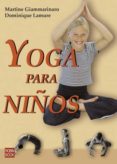 yoga para niños-martine giammarinaro-dominique lamure-9788479278236 yoga para niños-martine giammarinaro-dominique lamure-9788479278236
