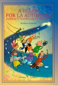 a belen por la autopista: poemas y teatrillos de navidad-marisol perales-9788479627836 a belen por la autopista: poemas y teatrillos de navidad-marisol perales-9788479627836