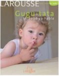 gugu tata mi bebe ya habla-9788480168236 gugu tata mi bebe ya habla-9788480168236