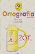 ortografia 9, 5º educacion primaria (2ª ed.)-9788481050936 ortografia 9, 5º educacion primaria (2ª ed.)-9788481050936