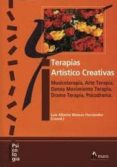 terapias artistico creativas: musicoterapia arte terapia, danza m ovimiento terapia, drama terapia psicodrama-luis alberto mateos hernandez-9788481963236 terapias artistico creativas: musicoterapia arte terapia, danza m ovimiento terapia, drama terapia psicodrama-luis alberto mateos hernandez-9788481963236