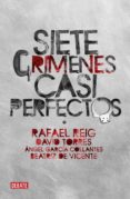 siete crimenes casi perfectos-david torres-rafael reig-9788483068236 siete crimenes casi perfectos-david torres-rafael reig-9788483068236