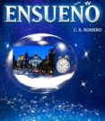 ensueño (ebook)-c.a. romero-9788483263136 ensueño (ebook)-c.a. romero-9788483263136