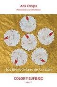 los bellos colores del corazon: color y sufismo. vol 1-anna crespo-9788483521236 los bellos colores del corazon: color y sufismo. vol 1-anna crespo-9788483521236