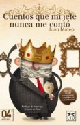cuentos que mi jefe nunca me conto (4ª ed.)-juan mateo-9788483566336 cuentos que mi jefe nunca me conto (4ª ed.)-juan mateo-9788483566336