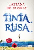 tinta rusa-tatiana de rosnay-9788483655436 tinta rusa-tatiana de rosnay-9788483655436