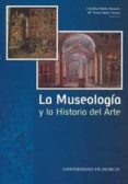 la museologia y la historia del arte-cristobal belda navarro-9788483716236 la museologia y la historia del arte-cristobal belda navarro-9788483716236