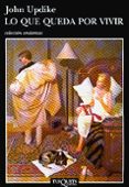 lo que queda por vivir-john updike-9788483832936 lo que queda por vivir-john updike-9788483832936