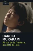 al sur de la frontera, al oeste del sol-haruki murakami-9788483835036 al sur de la frontera, al oeste del sol-haruki murakami-9788483835036