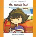 ¿quieres conocerme? me cuesta leer. dislexia.-lidia arroyo-9788484125136 ¿quieres conocerme? me cuesta leer. dislexia.-lidia arroyo-9788484125136